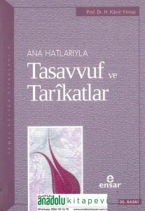 Anahatlarıyla Tasavvuf ve Tarîkatlar