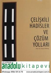 Çelişkili Hadisler ve Çözüm Yolları