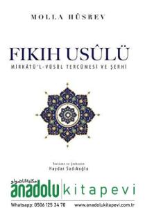 Fıkıh Usulü | Mirkatü'l Vusul Tercümesi ve Şerhi