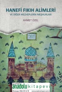 Hanefi Fıkıh Alimleri ve Diğer Mezheplerin Meşhurları