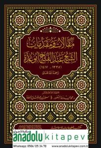 Makalat ve Mukaddimat eş-Şeyh Abdülfettah Ebu gudde - مقالات ومقدمات الشيخ عبد الفتاح أبو غدة